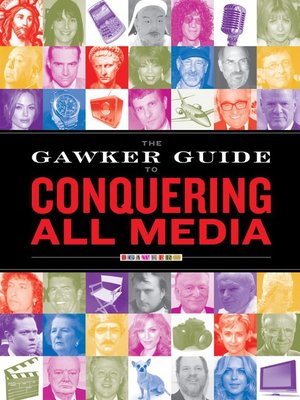 cover image of The Gawker Guide to Conquering All Media